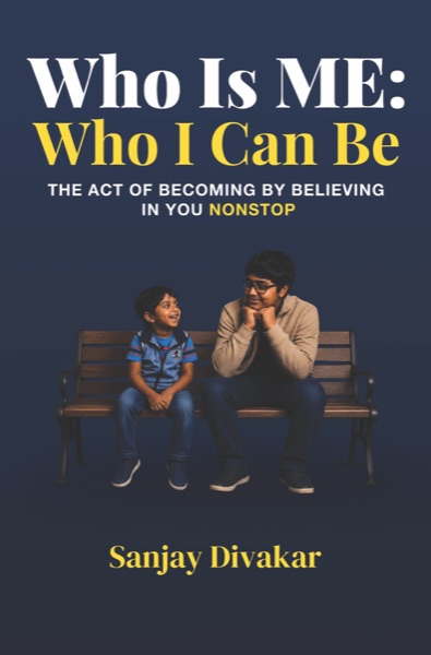 Cover of Who Is ME: Who I Can Be by Sanjay Divakar